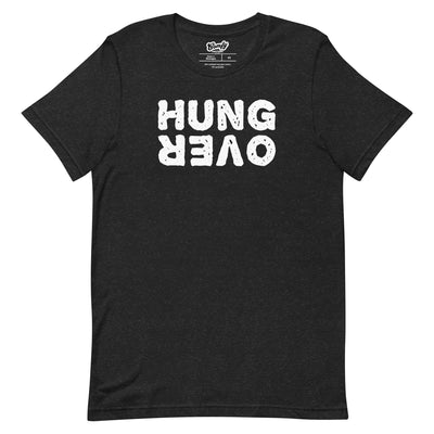 Hungover Adult Unisex T-shirt