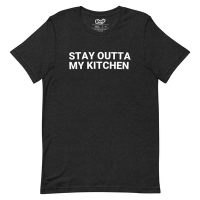 Stay Outta My Kitchen Adult Unisex T-shirt