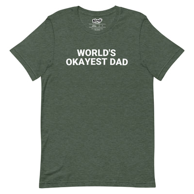World's Okayest Dad Adult Unisex T-shirt