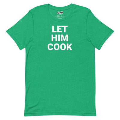 Let Him Cook Adult Unisex T-shirt