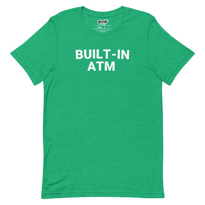 Built-In ATM Adult Unisex T-shirt