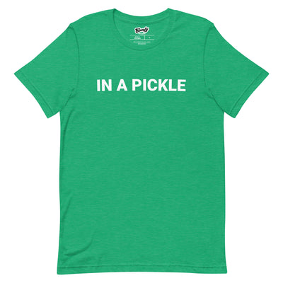 In A Pickle Adult Unisex T-shirt