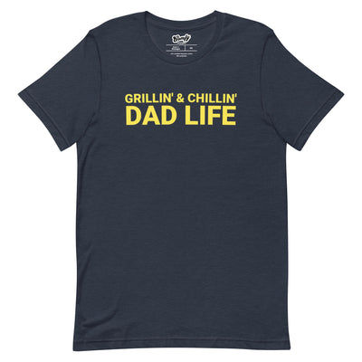 Grillin' & Chillin' Dad Life Adult Unisex T-shirt