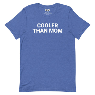Cooler Than Mom Adult Unisex T-shirt